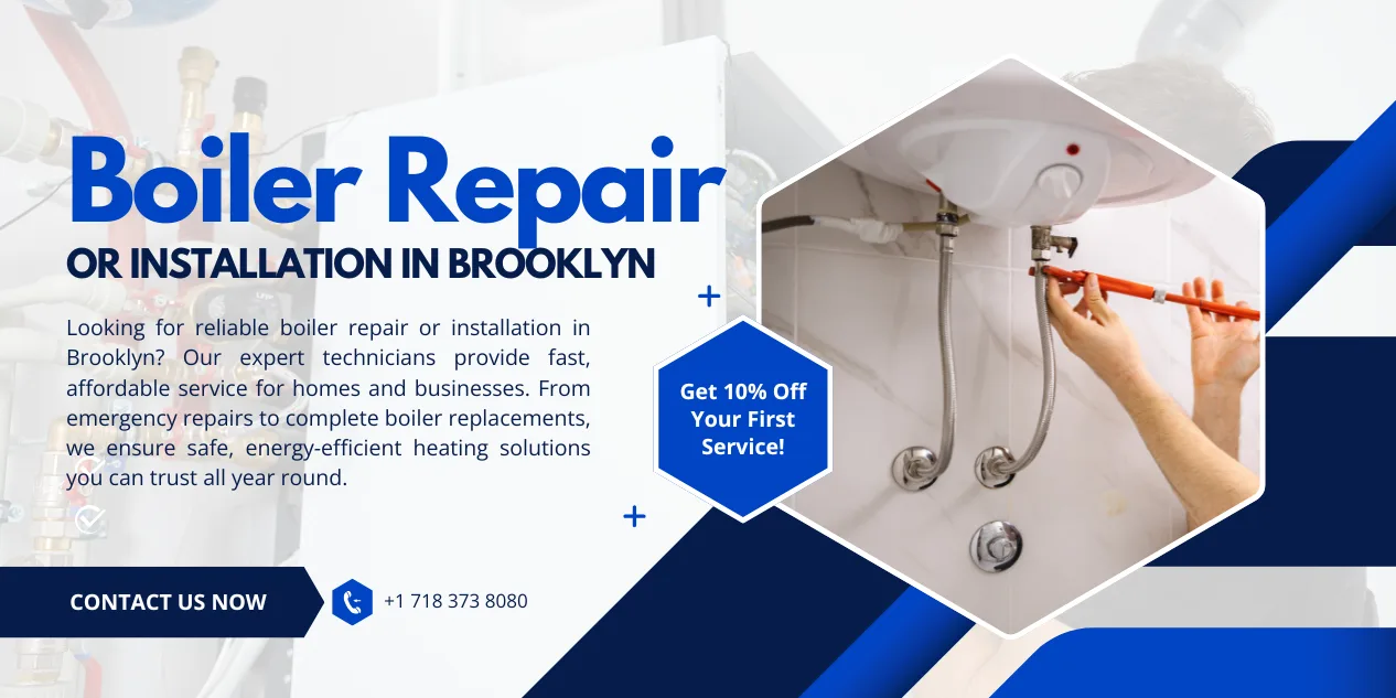 Boiler repair or installation service in Brooklyn with technician fixing residential heating system and 10% off first service offer banner.